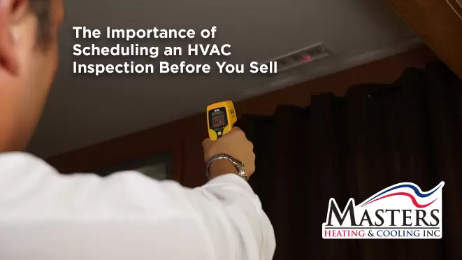 Benefits of Scheduling an HVAC Inspection Before You Sell