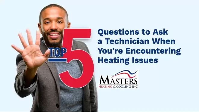 What To Ask A Technician When Encountering Heating Issues